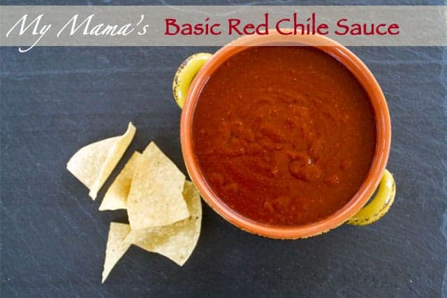 My Mama's Basic Red Chile Sauce