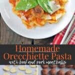 homemade orecchiette pasta with meatballs and pinterest text