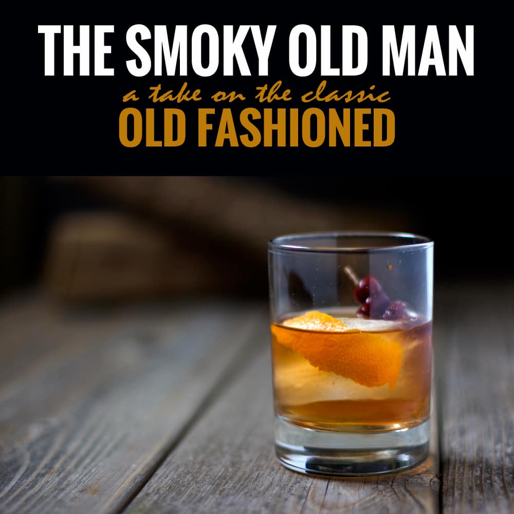 Smoked Old Fashioned Tail Libaifoundation Org Image Fashion The Smoky Old Man A Tail Recipe Vindulge