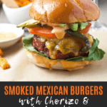 Smoked Mexican Burgers with chorizo and smoked poblanos pinterest image