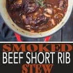 Smoked Beef Short Rib Stew