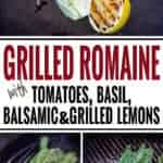 Grilled Romaine Lettuce with Tomatoes, Basil, Balsamic and Grilled Lemons. The perfect BBQ side dish!