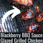 Blackberry BBQ Sauce Glazed Grilled Chicken