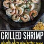 Grilled Shrimp with Garlic Wine Butter Sauce - Vindulge