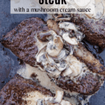 Grilled Steak with a mushroom cream sauce pin image