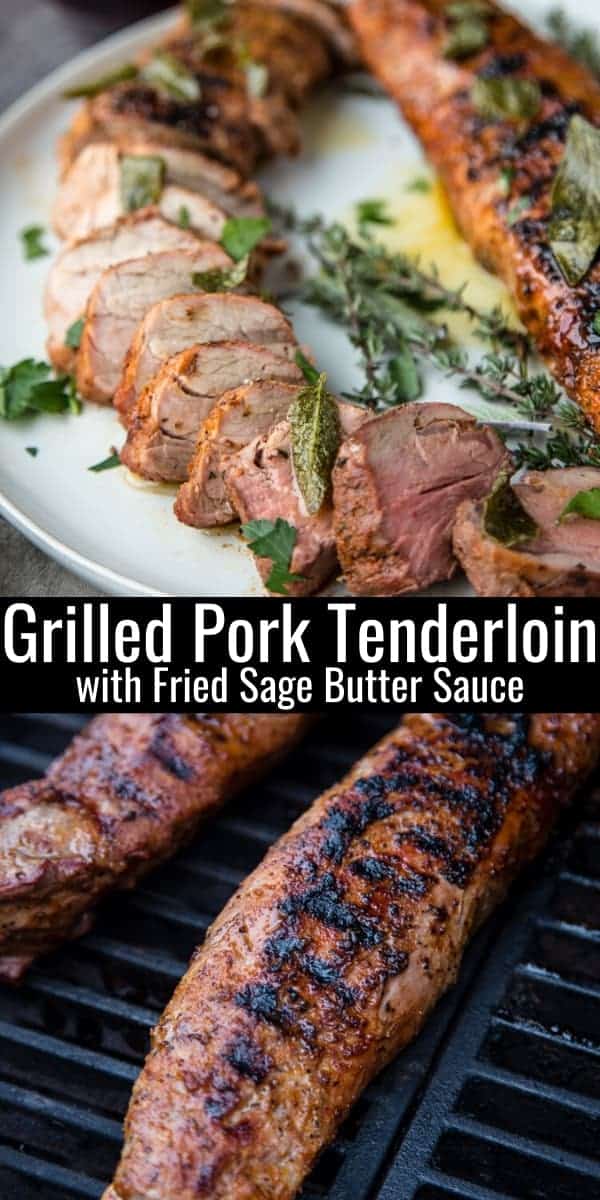 Grilled Pork Tenderloin with Fried Sage Butter Sauce Vindulge