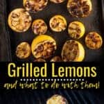 Grilled Lemons and What to do with them