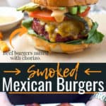 Smoked Mexican Burgers with Chorizo