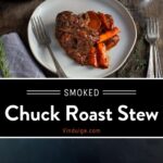 Smoked Beef Chuck Roast Stew