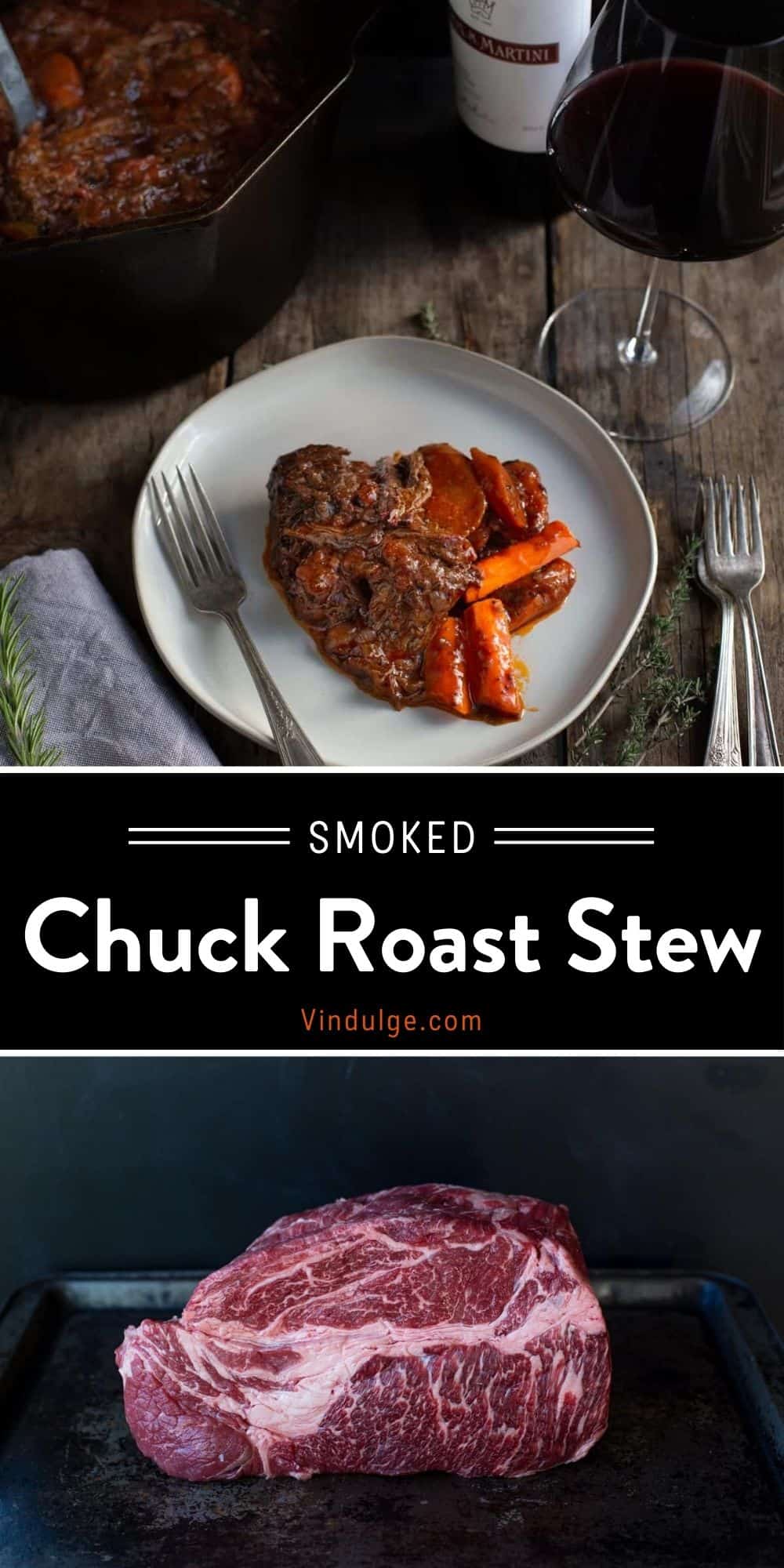 Smoked Chuck Roast Stew with Red Wine Braise Vindulge