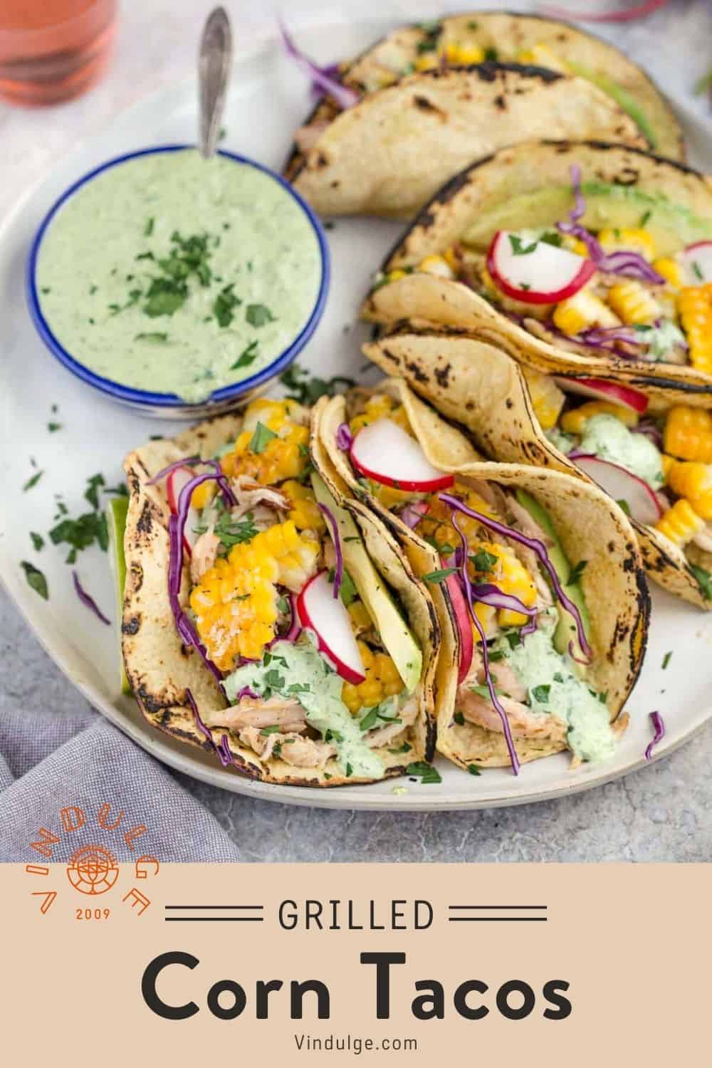 Corn Tacos with Chicken and Tarragon Sauce (Grilled) Vindulge