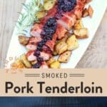 Smoked Pork Tenderloin Pin