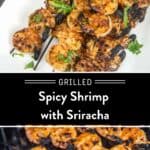 Grilled Spicy Shrimp with Sriracha on skewers over a hot grill