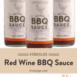 Three bottles of Vindulge Red Wine BBQ Sauce