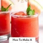 Pinterest pin with the title How To Make a Watermelon Slushie with four glasses of slushie topped with mint.
